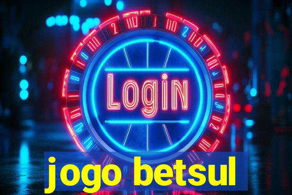 jogo betsul